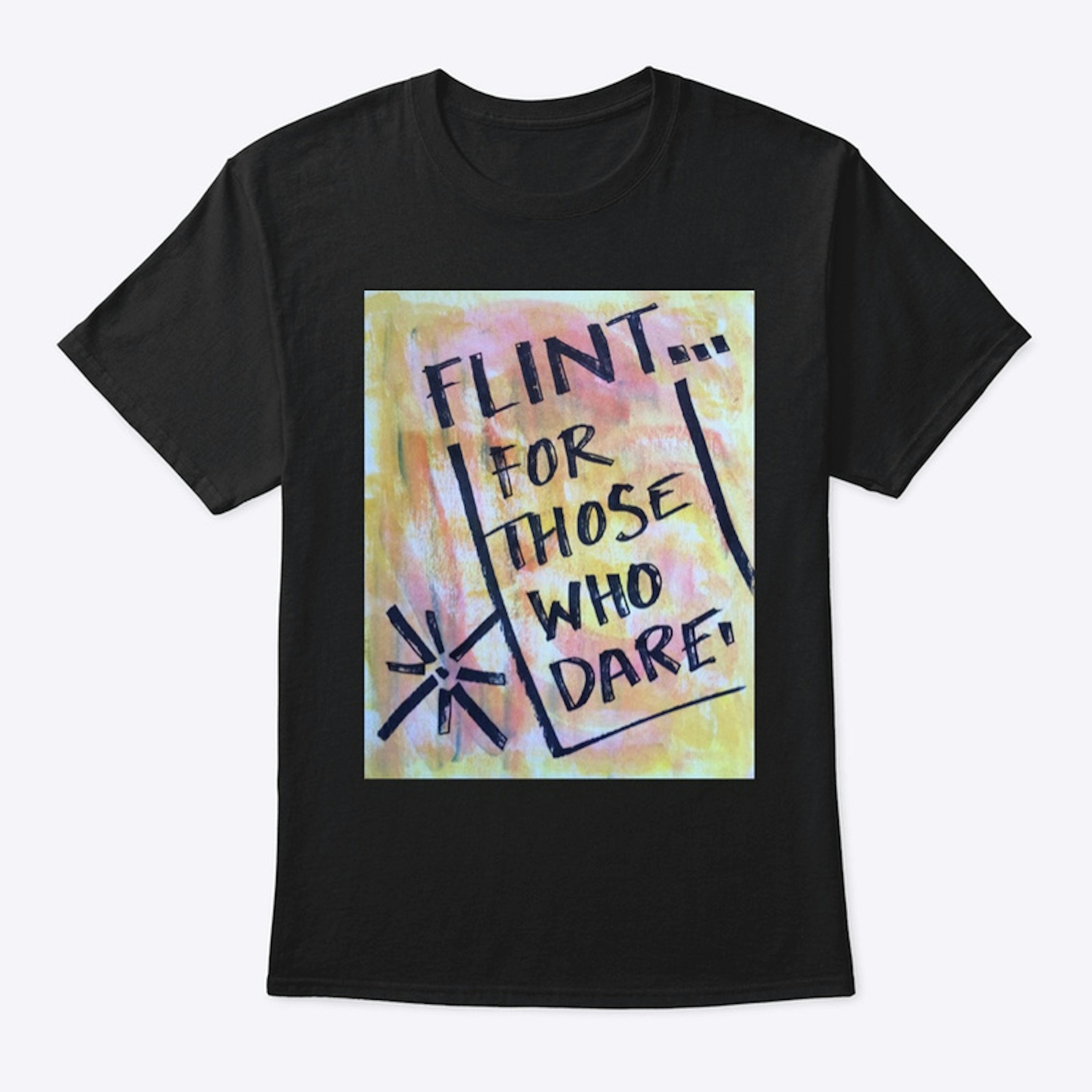Flint...For Those Who Dare