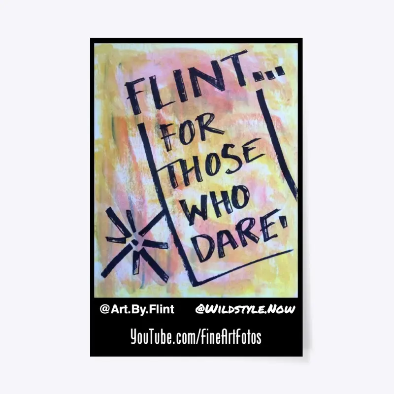 Flint...For Those Who Dare