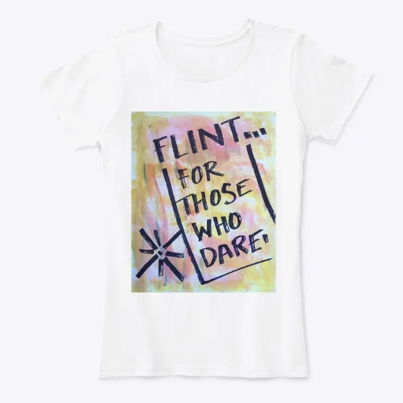 Flint...For Those Who Dare