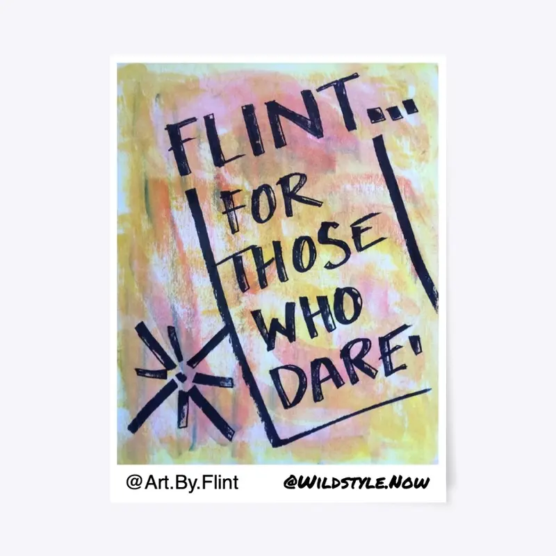 Flint...For Those Who Dare